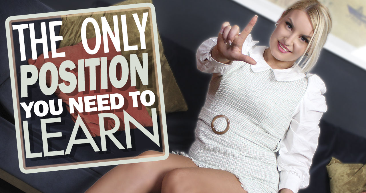 The Only Position You Need To Learn