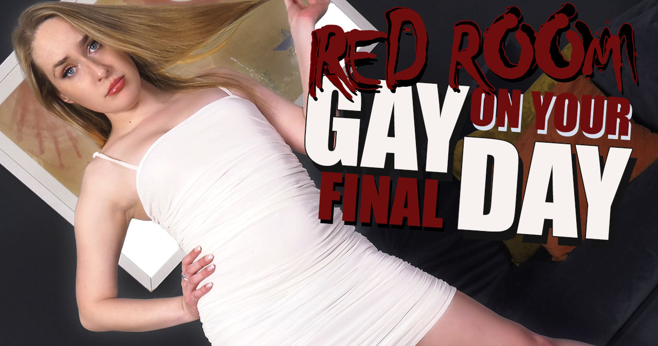 Red-Room - Gay On Your Final Day