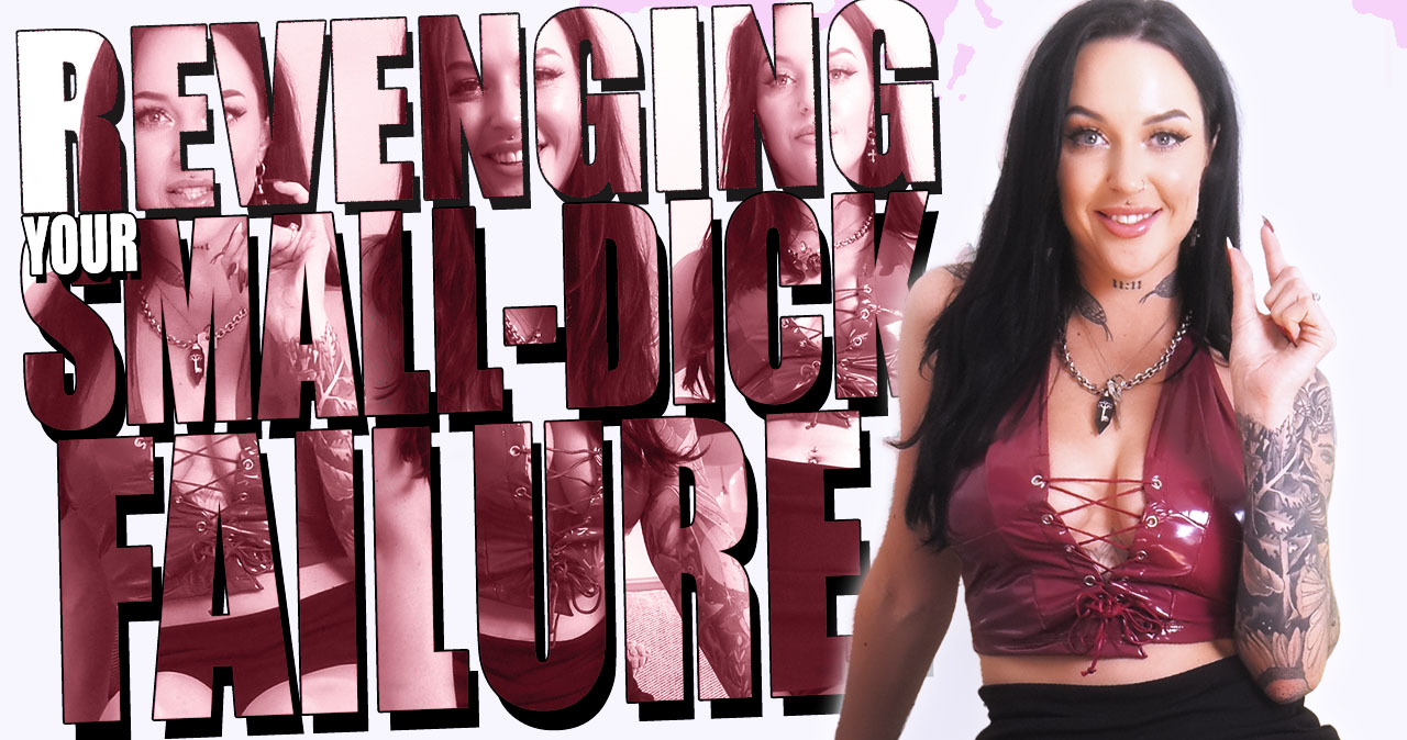 Revenging Your Small Dick Failure