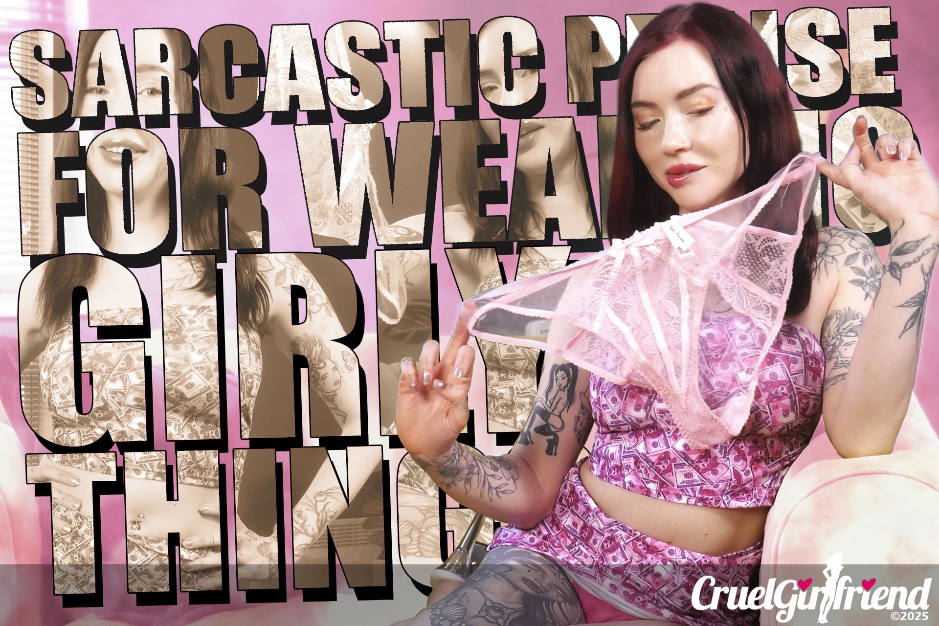 Sarcastic Praise... For Wearing Girly Things